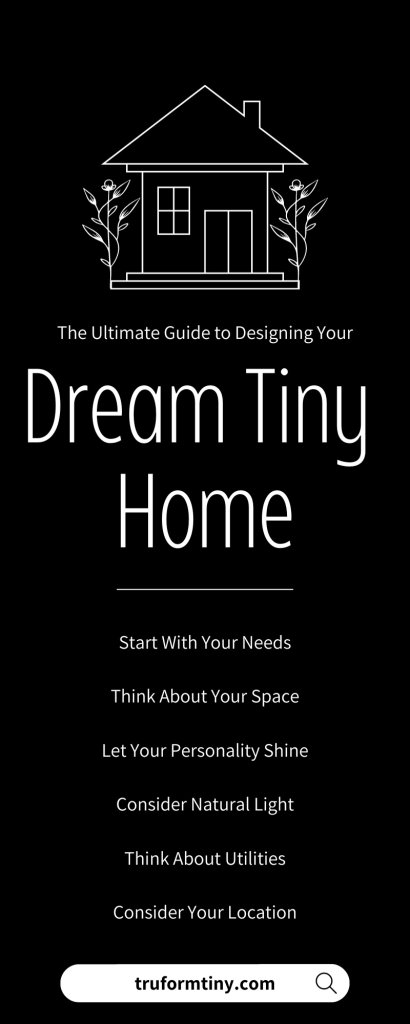 The Ultimate Guide to Designing Your Dream Tiny Home